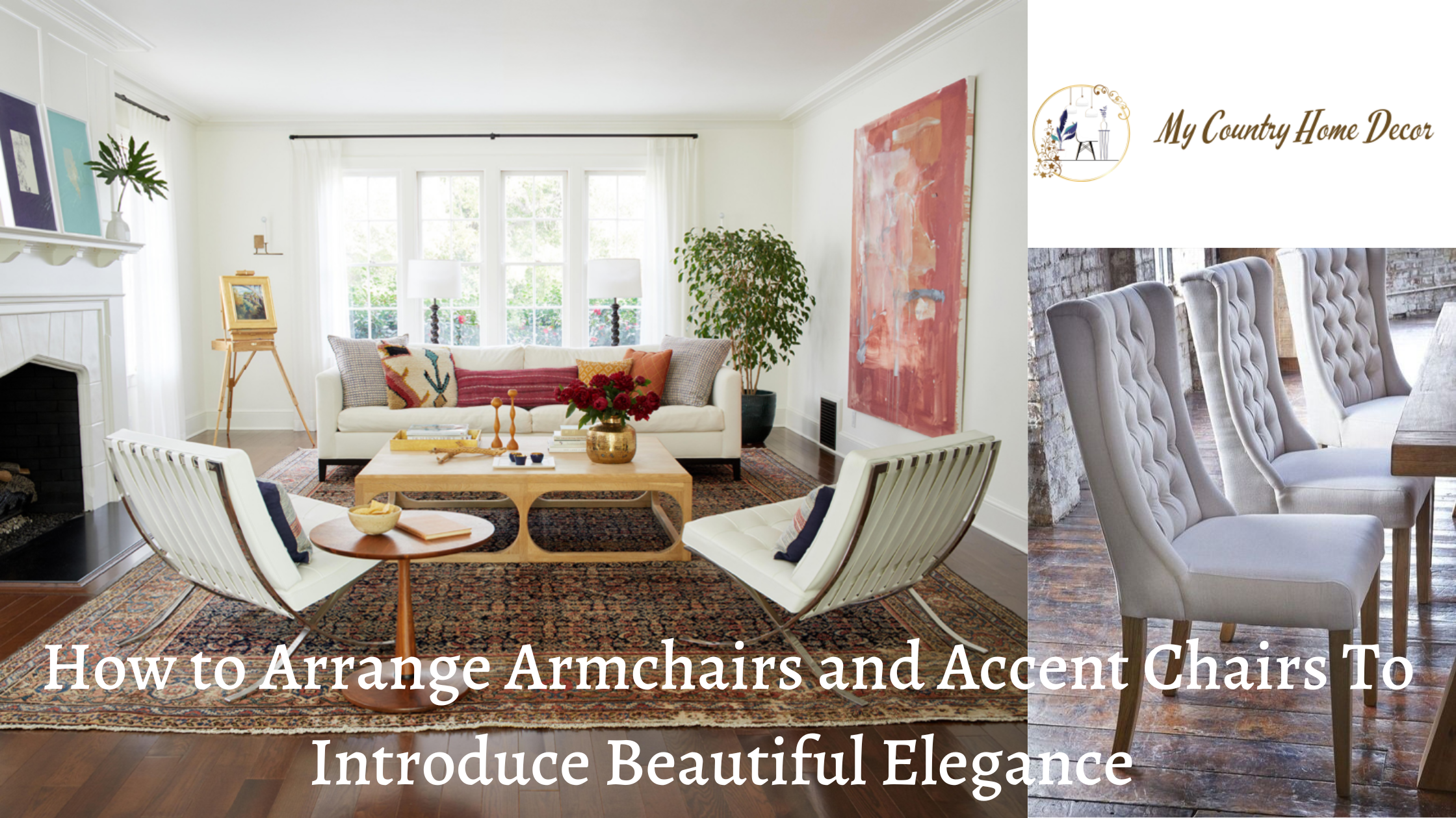 How to Arrange Armchairs and Accent Chairs To Introduce Beautiful Elegance